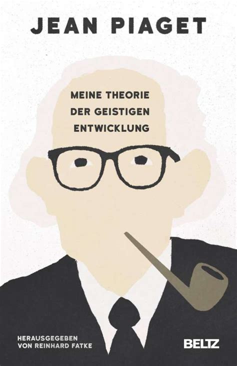 „Theorie der geistigen Entwicklung“ von Jean Piaget.